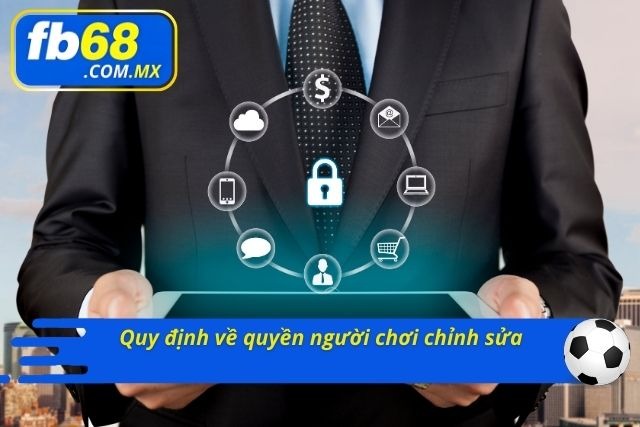 Chính sách về quyền lợi của người chơi