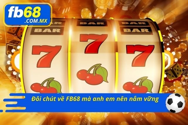 Đôi chút về thể loại này tại FB68 mà anh em nên biết