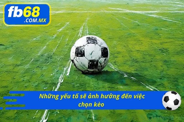 Một số yếu tố ảnh hưởng đến tỷ lệ kèo cược trong bóng đá